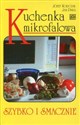 Kuchenka mikrofalowa Szybko i smacznie - Józef Korczak, Jan Pikul