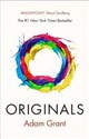 Originals How Non-Conformists Change the World - Adam Grant