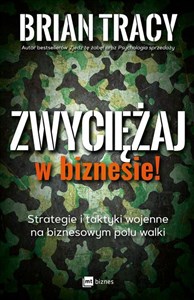 Zwyciężaj w biznesie! Strategie i taktyki wojenne na biznesowym polu walki - Księgarnia Niemcy (DE)