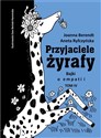 Przyjaciele żyrafy Tom 4 Bajki o empatii - Aneta Ryfczyńska, Joanna Berendt