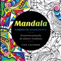 Mandala Książka do kolorowania Kreatywne pomysły do zabawy i medytacji - Cher Kaufmann