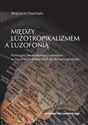 Między luzotropikalizmem a luzofonią Polityczne uwarunkowania przemian w literaturach afrykańskich języka portugalskiego