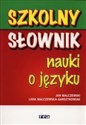 Szkolny słownik nauki o języku - Jan Malczewski, Lidia Malczewska-Garsztkowiak