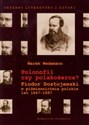 Polonofil czy polakożerca? Fiodor Dostojewski w piśmiennictwie polskim lat 1847-1897