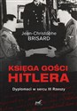 Księga gości Hitlera Dyplomaci w sercu III Rzeszy - Jean-Christophe Brisard