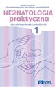Neonatologia praktyczna dla pielęgniarek i położnych Tom 1  - Danuta Kozłowska-Rup, Ewa Gabryel, Janusz Świetliński