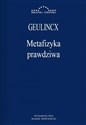 Metafizyka prawdziwa - Geulincx