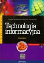 Technologia informacyjna Podręcznik z płytą CD Liceum, technikum