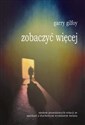 Zobaczyć więcej siedem prawdziwych relacji ze spotkań z duchowym wymiarem świata - Garry Gilfoy