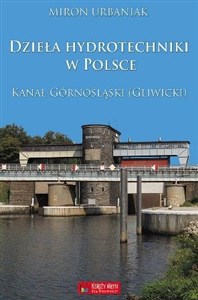 Dzieła hydrotechniki w Polsce. Kanał Górnośląski (Gliwicki) - Księgarnia Niemcy (DE)