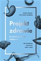 Projekt zdrowie Szwedzki poradnik inteligenta Jak świadomie wyćwiczyć ciało i umysł