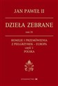 Dzieła zebrane, Tom IX Homilie i przemówienia z pielgrzymek – Europa cz. 1 Polska
