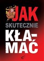 Jak skutecznie kłamać JAK - SERIA BEZ TABU