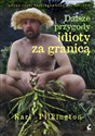 Dalsze przygody idioty za granicą - Karl Pilkington