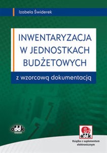 Inwentaryzacja w jednostkach budżetowych z wzorcową dokumentacją (z suplementem elektronicznym)