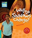 Why Do Shadows Change? Level 5 Factbook - Nicolas Brasch