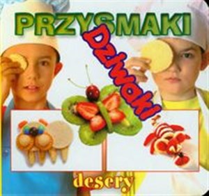 Przysmaki Dziwaki desery