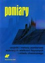 Pomiary czujniki i metody pomiarowe wybranych wielkości fizycznych i składu chemicznego - Dariusz Buchczik, Witold Ilewicz, Janusz Piotrowski