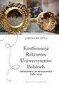 Konferencja Rektorów Uniwersytetów Polskich Trzydzieści lat działalności (1989-2019) - Jarosław Kita