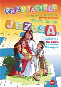 Przyjaciele Jezusa zabawy dla dzieci z bohaterami Ewangelii