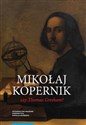 Mikołaj Kopernik czy Thomas Gresham? O historii i dyspucie wokół prawa gorszego pieniądza - Mirosław Bochenek