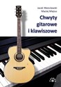 Chwyty gitarowe i klawiszowe - Jacek Wenclewski, Maciej Miętus