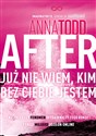 After 2 Już nie wiem, kim bez ciebie jestem - Anna Todd