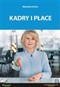 Kadry i płace - podręcznik  - Aleksandra Szafran