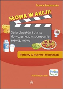 Słowa w akcji Potrawy w kuchni i restauracji Seria obrazków i plansz do wczesnego wspomagania rozwoju mowy - Księgarnia Niemcy (DE)
