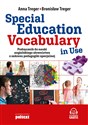 Special Education Vocabulary in Use Podręcznik do nauki angielskiego słownictwa z zakresu pedagogiki specjalnej - Anna Treger, Bronisław Treger
