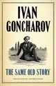 The Same Old Story - Ivan Goncharov
