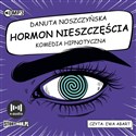 [Audiobook] Hormon nieszczęścia Komedia hipnotyczna