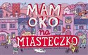 Mam oko na miasteczko