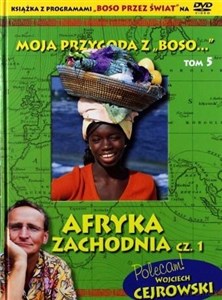 Moja przygoda z „Boso…` Tom 5. Afryka Zachodnia cz. 1 (booklet DVD)
