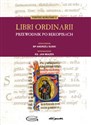 Libri Ordinarii Przewodnik po rękopisach