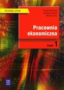 Pracownia ekonomiczna Podręcznik Część 1 Technikum