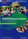 Oxford Matura Trainer Repetytorium Poziom podstawowy Szkoła ponadgimnazjalna