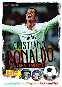 Wszystko o... Cristiano Ronaldo i Realu Madryt