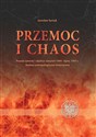 Przemoc i chaos Powiat sanocki i okolice: sierpień 1944 – lipiec 1947. Analiza antropologiczno-historyczna