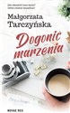 Dogonić marzenia - Małgorzata Tarczyńska