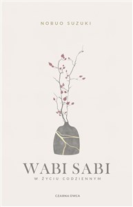 Wabi Sabi W życiu codziennym