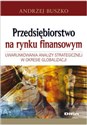 Przedsiębiorstwo na rynku finansowym Uwarunkowania analizy strategicznej w okresie globalizacji - Andrzej Buszko