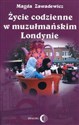 Życie codzienne w muzułmańskim Londynie