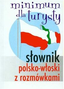 Słownik polsko-włoski z rozmówkami Minimum turysty