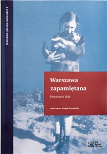 Warszawa zapamiętana. Powstanie 1944 - Księgarnia UK