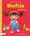 Stefcia się złości