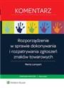 Rozporządzenie w sprawie dokonywania i rozpatrywania zgłoszeń znaków towarowych - Marta Lampart