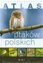 Atlas ptaków polskich - Anna Przybyłowicz