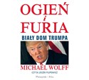 [Audiobook] Ogień i furia Biały Dom Trumpa - Michael Wolff