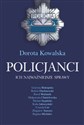 Policjanci Ich najważniejsze sprawy